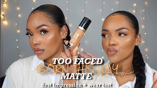 TOO FACED BORN THIS WAY MATTE  FIRST IMPRESSION  WEAR TEST  NAOMI NYARA [upl. by Acireh]