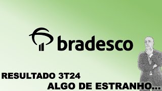 BRADESCO RESULTADO DO 3T24 AÍ TEM ALGO ESTRANHO [upl. by Nagaet]