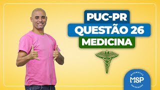 Questão 26  vestibular de MEDICINA PUCPR  PROFESSOR LÚCIO [upl. by Leahcimal]