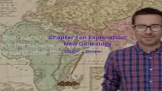 Diggin Deeper Genesis Chapter 10 Explanation [upl. by Ycrad]