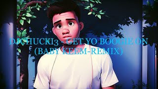 DJCHUCKI3  GET YO BOOGIE ON BABY KEEMREMIX [upl. by Drawde]