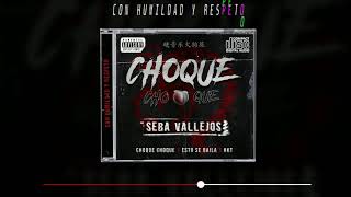 😈CHOQUE CHOQUE😈  🔥SEBA VALLEJOS🔥 [upl. by Carboni]