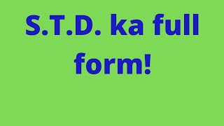 STDka full form STD ka full form एसटीडी का फुल फॉर्म science zone coaching centre [upl. by Alyal]