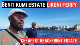 Beachfront Estate to Live on a Budget in Likoni Mombasa Senti Kumi Estate [upl. by Eico]