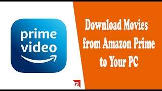 How to Install Amazon Prime Video App on Windows  Download Movies from Amazon Prime to Your PC [upl. by Stander703]