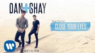 Dan  Shay  Close Your Eyes Official Audio [upl. by Riancho]