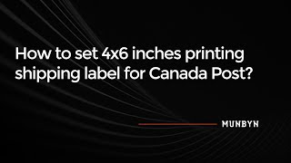 How to Print Canada Post Shipping Labels with MUNBYN RealWriter 941 Label Printer [upl. by Ripleigh20]