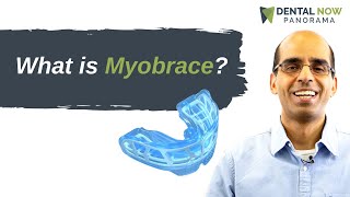 What is Myobrace  Dentist Explained 2021 [upl. by Shaer]