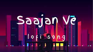 Darshan Raval  Saajan Ve Lofi Song [upl. by Ayiak]