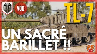 VOD TL7 UN SACRE BARILLET   WORLD OF TANKS français [upl. by Yelnik99]