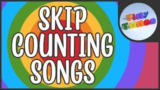 Skip Counting Songs For Kids  Counting By 2 3 4 5 6 7 8 9 10 11 and 12  Tiny Tunes [upl. by Niessuh960]