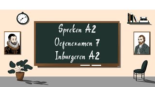 Spreken A2 oefenexamen 7  Inburgeren A2 [upl. by Bartie843]