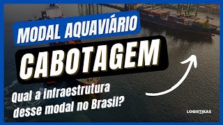 O que é Cabotagem Modal Aquaviário BRnoMar [upl. by Osicnarf]