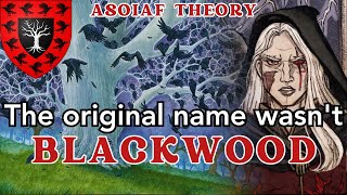 House Blackwood Ancestry Sigil amp the Weirwood Paradox  ASOIAF Theory [upl. by Arhsub]