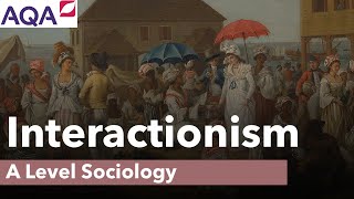 Interactionism  A Level Sociology [upl. by Audsley]