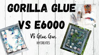 GORILLA GLUE VS E6000 VS GLUE GUN IVYCREATES DIY [upl. by Faunia]