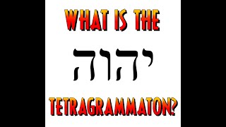 What Is The Tetragrammaton [upl. by Figone]