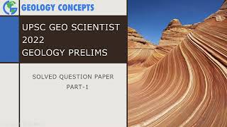 UPSC GeoScientist Prelims 2022 Solution  Part1 [upl. by Ecerahc981]