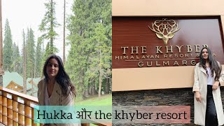 2000 Rs ka hukka  Khyber Resort  Gulmarg Kashmir  Kashmir Vlog3  Suman Dhayal  Dhara Singh [upl. by Nylia]