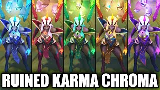 All Ruined Karma Chroma Skins Spotlight League of Legends [upl. by Natehc]