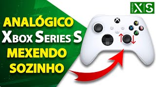 Controle Xbox Series S Analógico Mexendo Sozinho  SOLUÇÃO [upl. by Nimzay508]