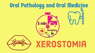 XEROSTOMIA  ORAL PATHOLOGY amp ORAL MEDICINE  QUICK LECTURE  5 min Dentistry [upl. by Bannon897]