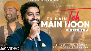 Tu Hain Toh Main Hoon LYRICS Sky Force  Arijit Singh Afsana Khan  Veer P Sara Ali  Tanishk B [upl. by Danita]