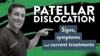 Patellar dislocation Signs symptoms and current treatments [upl. by Esirehc]