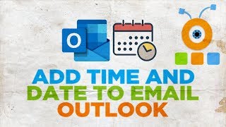 How to Add Time and Date to Email in Outlook [upl. by Matusow]