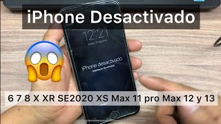 Solución iPhone Desactivado o Quitar Pin de Bloqueo Todos los Modelos 6 7 8p X XS Max 11 12 y 13 [upl. by Nemsaj]