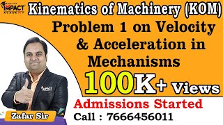 Problem 1 on Velocity amp Acceleration in Mechanisms  KOMTOM freeengineeringcourses zafarsir [upl. by Assadah711]