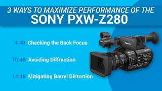 3 Ways to Maximize Performance of the Sony PXWZ280 [upl. by Raimundo210]