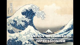 Art History  Ukiyoe  Influences on Impressionism [upl. by Neicul]