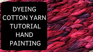 Dyeing Cotton Yarn  Hand Painted Warp  Episode 4 [upl. by Farrand]