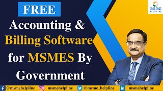 Free Accounting amp Billing Software for MSMEs By Government [upl. by Tnomyar]