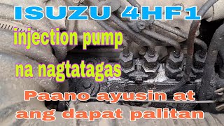 ISUZU 4HF1 Injection pump na nagtatagas Paano ayusin at ang dapat palitan [upl. by Aitnwahs]