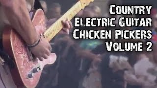 Country Chicken Pickers Compilation Volume 2 [upl. by Aneekas]