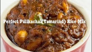 புளிக்காச்சல் செய்யும் முறை  Perfect Pulikachal Rice Mix Recipe  Pulikachal Recipe in Tamil [upl. by Aleunam234]