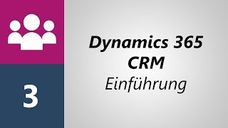 Dynamics 365 CRM  Einführung [upl. by Tremann]