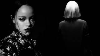 Sia amp Rihanna  With Me [upl. by Ackerley890]