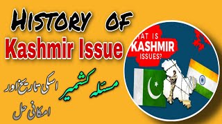 Kashmir Issue and its History  History of Kashmir Issue and its Possible Solutionsمسئلہ کشمیر [upl. by Aryan520]