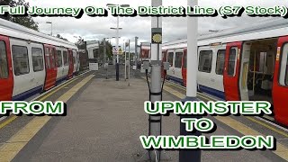 Full Journey On The District Line S7 Stock From Upminster to Wimbledon [upl. by Hesper816]