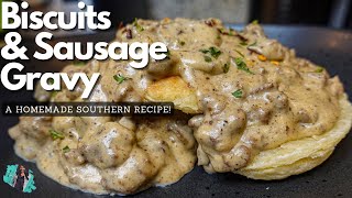 THE BEST SOUTHERN STYLE BISCUITS AND SAUSAGE GRAVY  EASY HOMEMADE RECIPE TUTORIAL [upl. by Leverett]