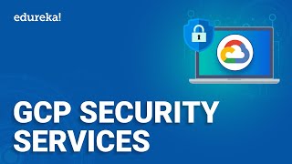 GCP Security Services  Cloud Security Command Center  GCP Training  Edureka [upl. by Ayela]