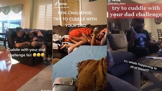 Cuddle With Your Dad And See The Reaction Tiktok Compilation [upl. by Melamie300]