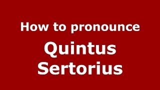 How to pronounce Quintus Sertorius ItalianItaly  PronounceNamescom [upl. by Gloriana753]