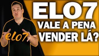 VENDER NA ELO7 VALE A PENA E UMA SUPER DICA DO QUE VENDER LÁ [upl. by Nais]