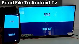 How To File Transfer Mobile To Android Tv  Transfer Files to Android TV fileshare filessender [upl. by Anivlac]