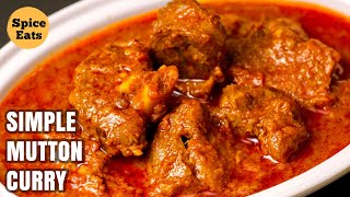 SIMPLE MUTTON CURRY RECIPE FOR BEGINNERS  QUICK AND EASY MUTTON CURRY [upl. by Hsaniva]