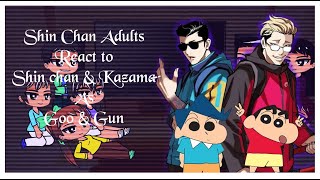 Shinchan adults react to Shinchan and Kazama as Gun and Goo ONE SHOT [upl. by Suollecram87]